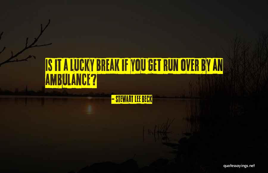 Tameng Tubuh Quotes By Stewart Lee Beck Tameng Tubuh Quotes By Stewart Lee Beck