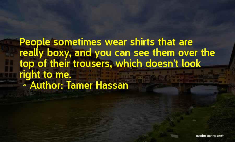 Tamer Hassan Quotes 1262149