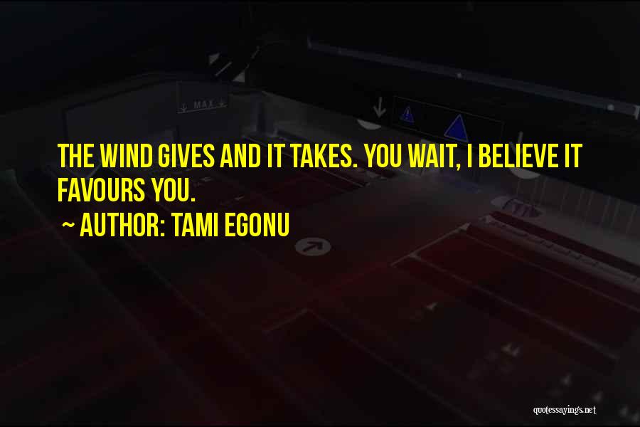 Tami Egonu Quotes 1224052