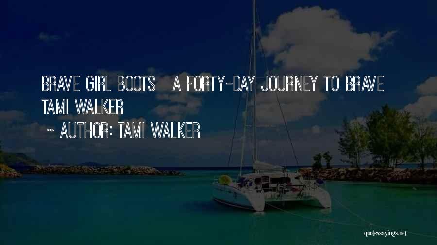 Tami Walker Quotes 1279894