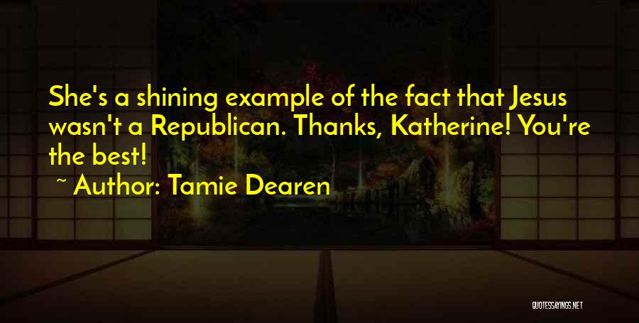 Tamie Dearen Quotes 2172899