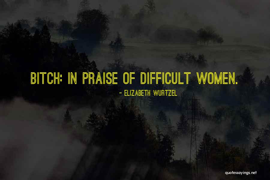 Tamiia Russell Quotes By Elizabeth Wurtzel Tamiia Russell Quotes By Elizabeth Wurtzel