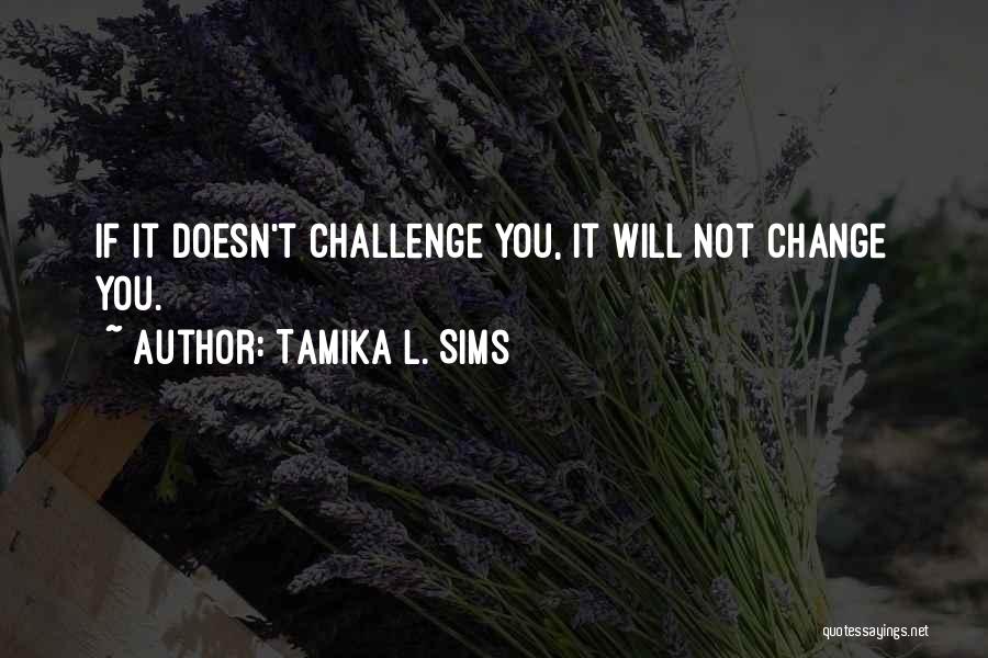 Tamika L. Sims Quotes 1113657