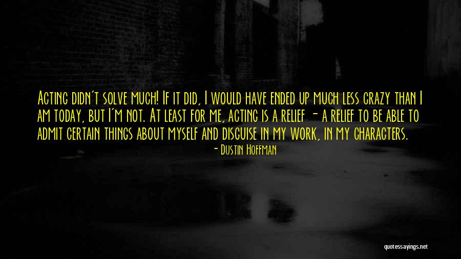 Tamil Mozhi Sirappu Quotes By Dustin Hoffman Tamil Mozhi Sirappu Quotes By Dustin Hoffman