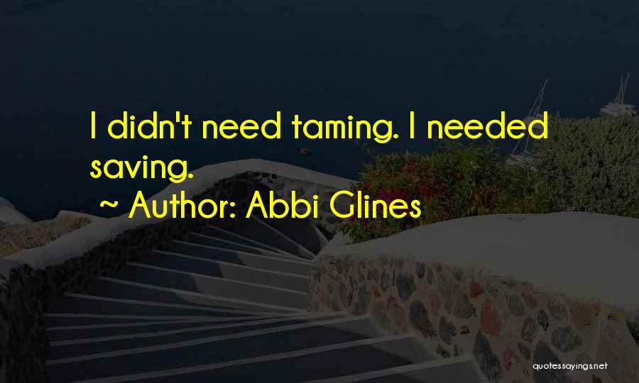 Taming Quotes By Abbi Glines