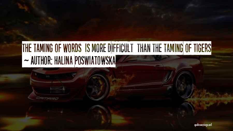 Taming Quotes By Halina Poswiatowska