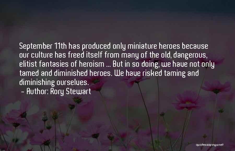 Taming Quotes By Rory Stewart