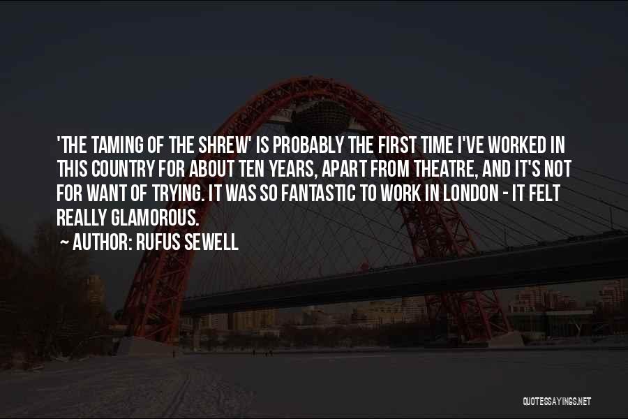 Taming Quotes By Rufus Sewell