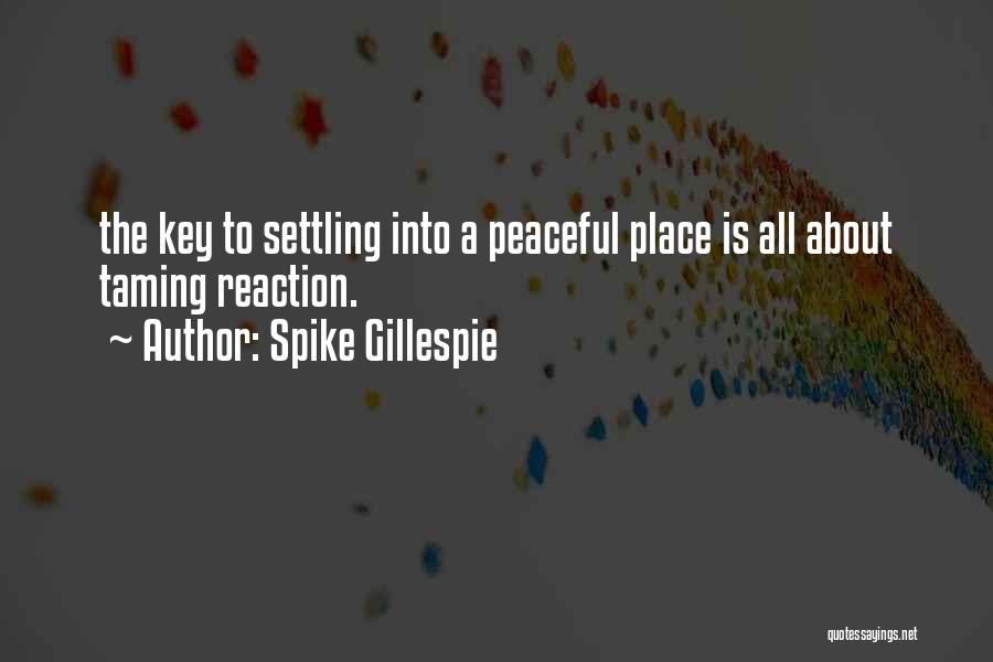 Taming Quotes By Spike Gillespie