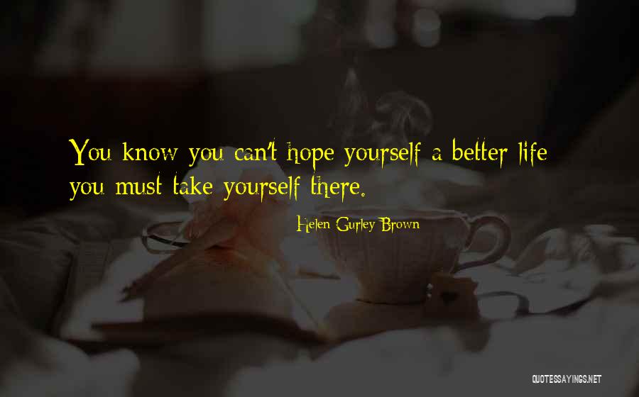 Tamirys Moiane Quotes By Helen Gurley Brown Tamirys Moiane Quotes By Helen Gurley Brown