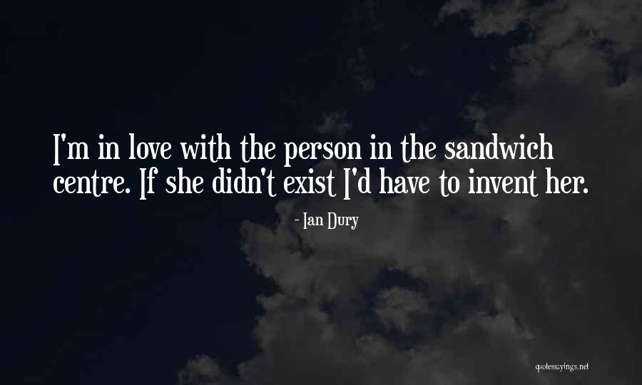 Tamishia Clayborn Quotes By Ian Dury Tamishia Clayborn Quotes By Ian Dury