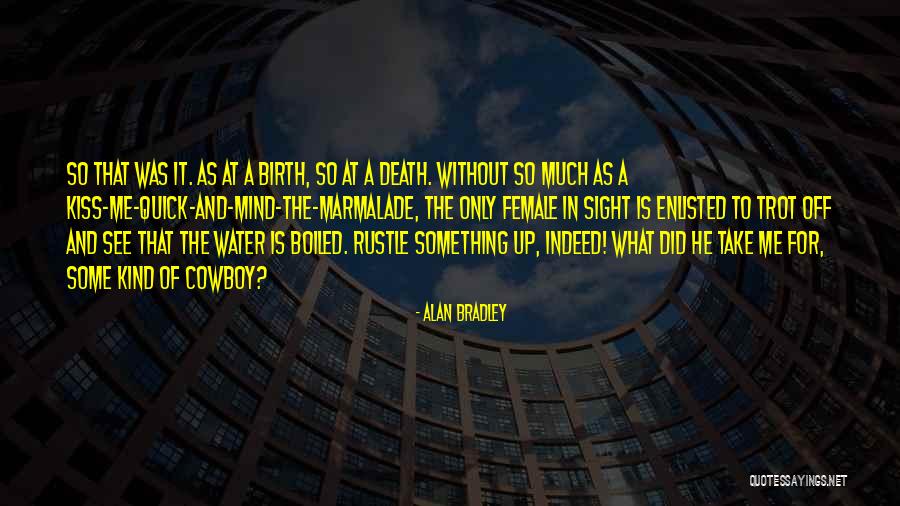Tamjidi Skin Quotes By Alan Bradley Tamjidi Skin Quotes By Alan Bradley