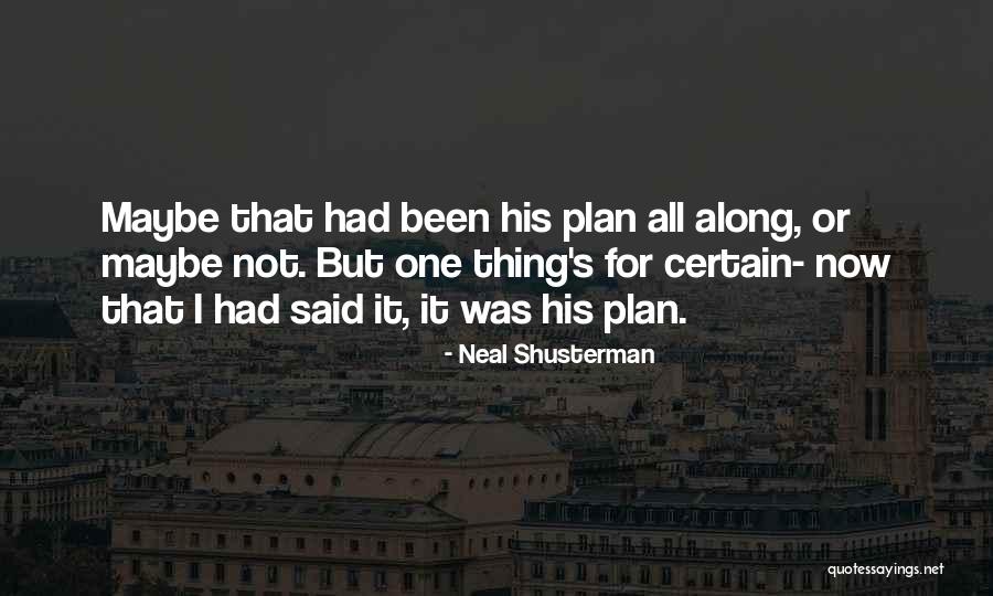 Tamlama Testi Quotes By Neal Shusterman Tamlama Testi Quotes By Neal Shusterman
