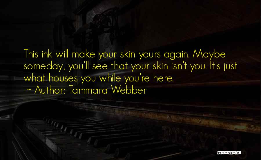 Tammara Webber Breakable Quotes By Tammara Webber