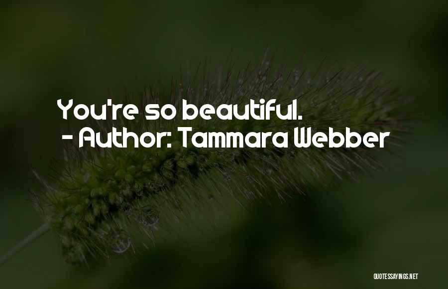 Tammara Webber Quotes 588483