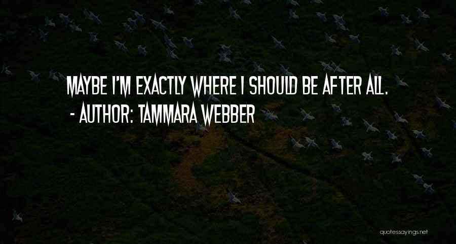 Tammara Webber Quotes 794777