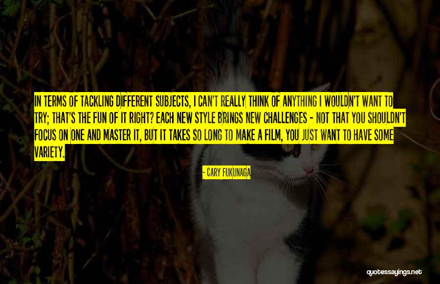 Tammette Quotes By Cary Fukunaga Tammette Quotes By Cary Fukunaga