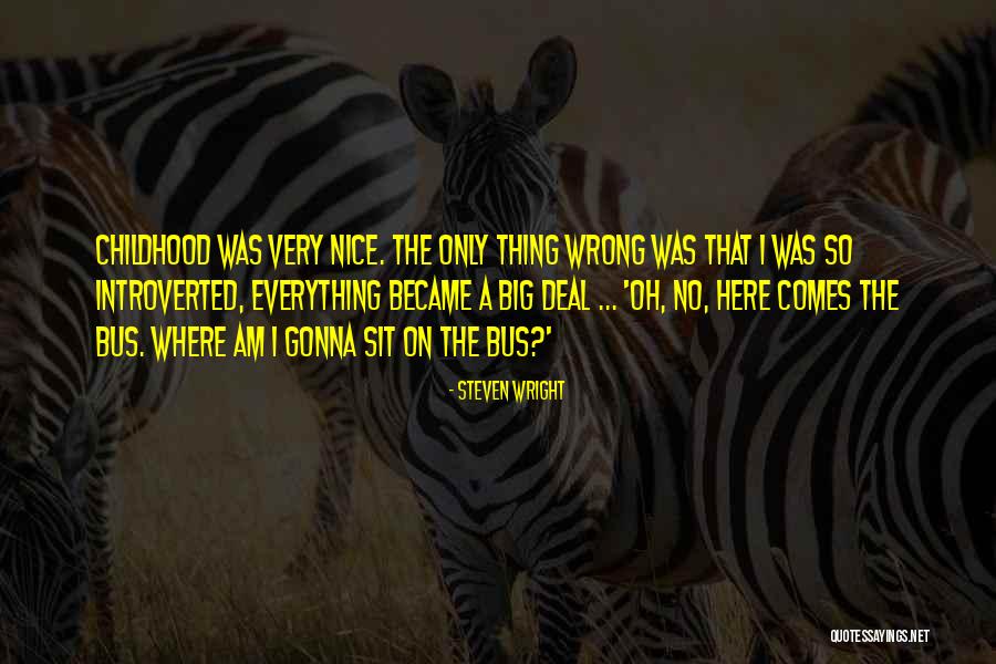 Tammey Devicchio Quotes By Steven Wright Tammey Devicchio Quotes By Steven Wright