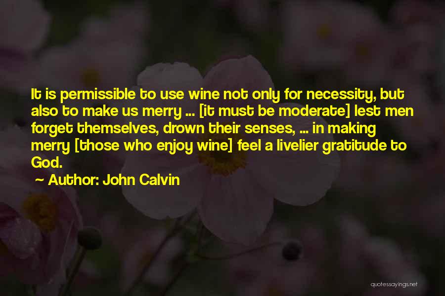 Tammi Ruth Quotes By John Calvin