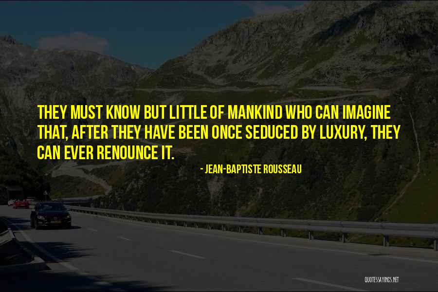 Tammineni Quotes By Jean-Baptiste Rousseau Tammineni Quotes By Jean-Baptiste Rousseau