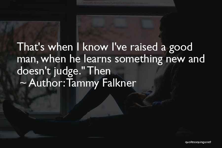 Tammy Falkner Quotes 1488424