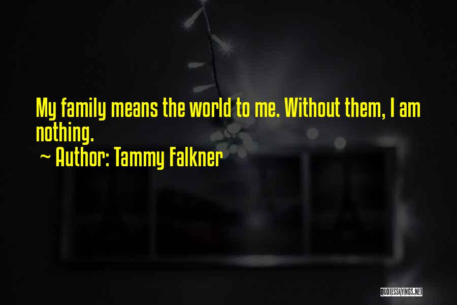 Tammy Falkner Quotes 915129