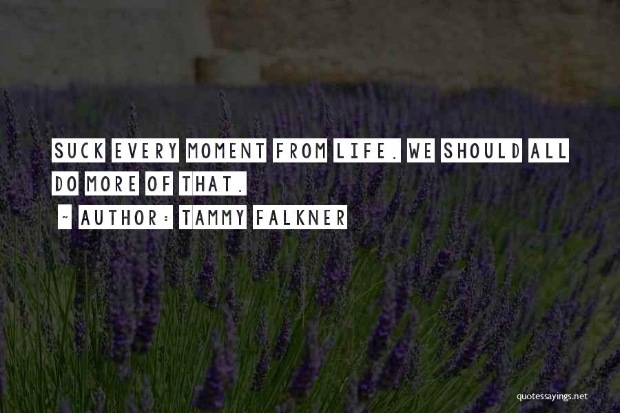 Tammy Falkner Quotes 950574