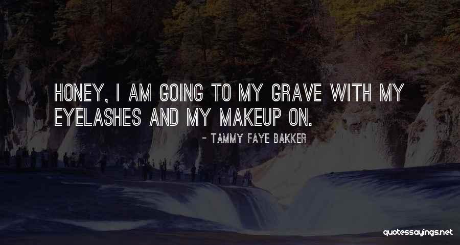 Tammy Faye Bakker Quotes 767811