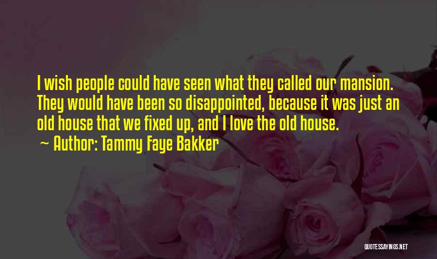 Tammy Faye Quotes By Tammy Faye Bakker