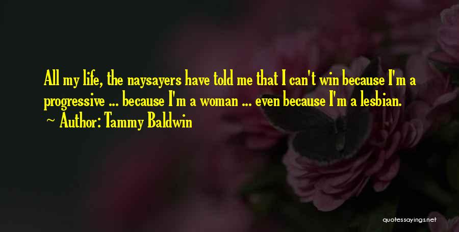 Tammy Quotes By Tammy Baldwin