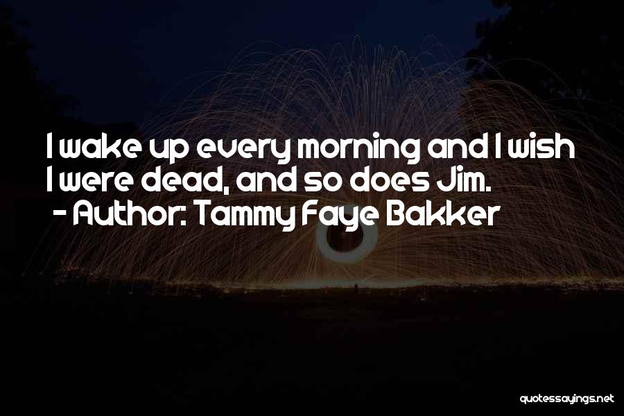 Tammy Quotes By Tammy Faye Bakker