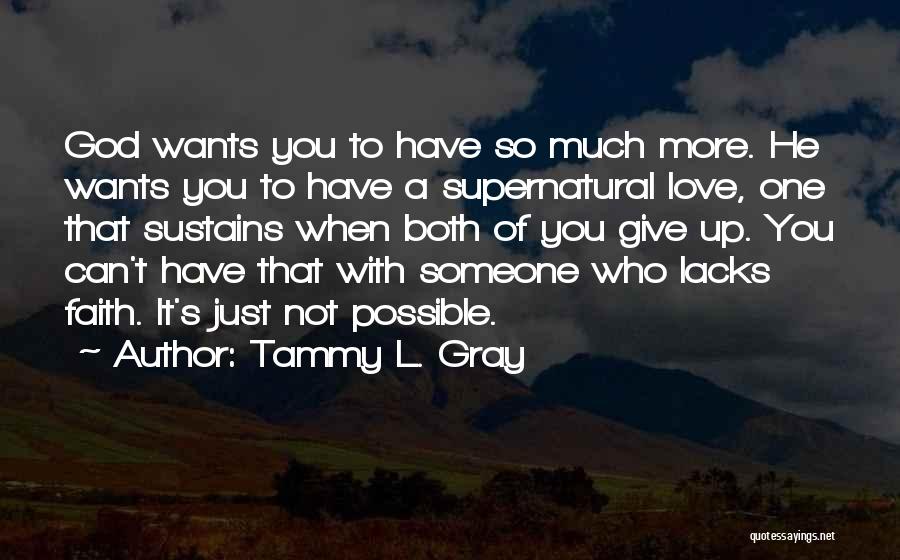 Tammy Quotes By Tammy L. Gray