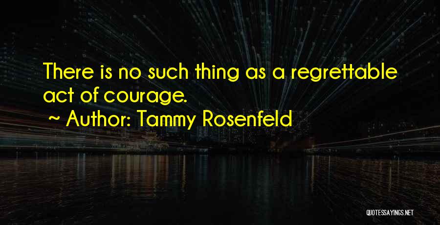 Tammy Rosenfeld Quotes 2036644