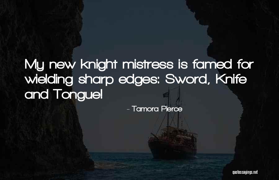 Tamora Pierce Squire Quotes By Tamora Pierce