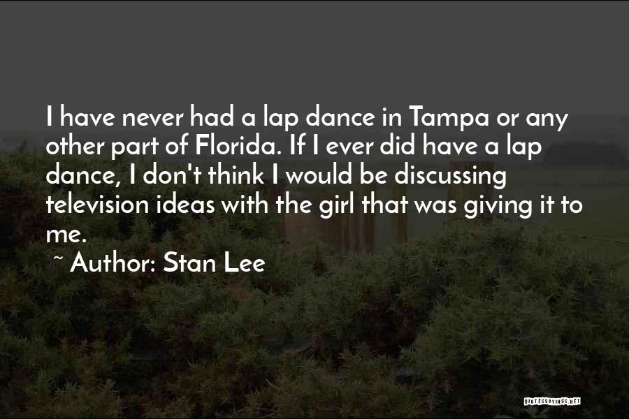 Tampa Florida Quotes By Stan Lee