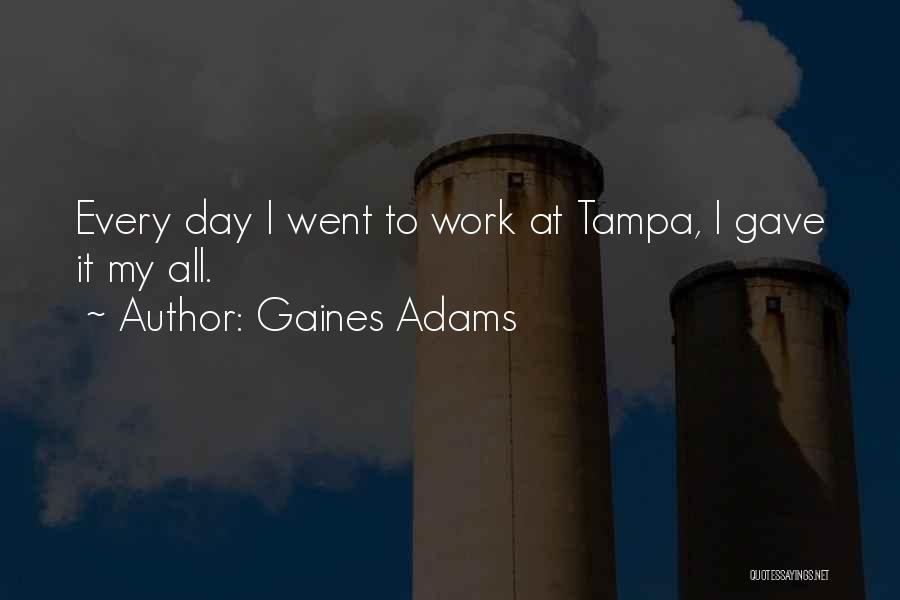 Tampa Quotes By Gaines Adams
