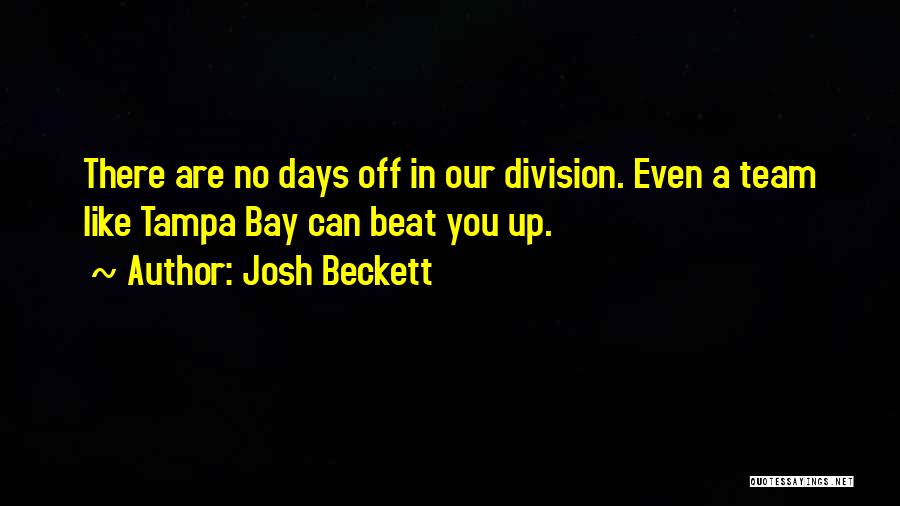 Tampa Quotes By Josh Beckett
