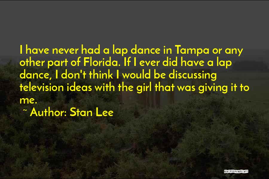 Tampa Quotes By Stan Lee