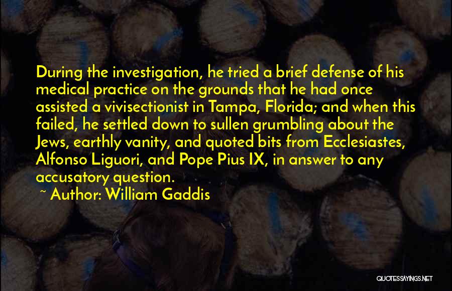 Tampa Quotes By William Gaddis