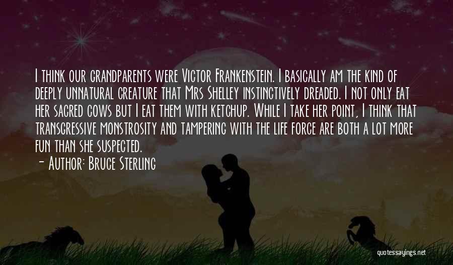 Tampering Quotes By Bruce Sterling