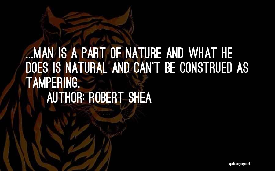 Tampering Quotes By Robert Shea