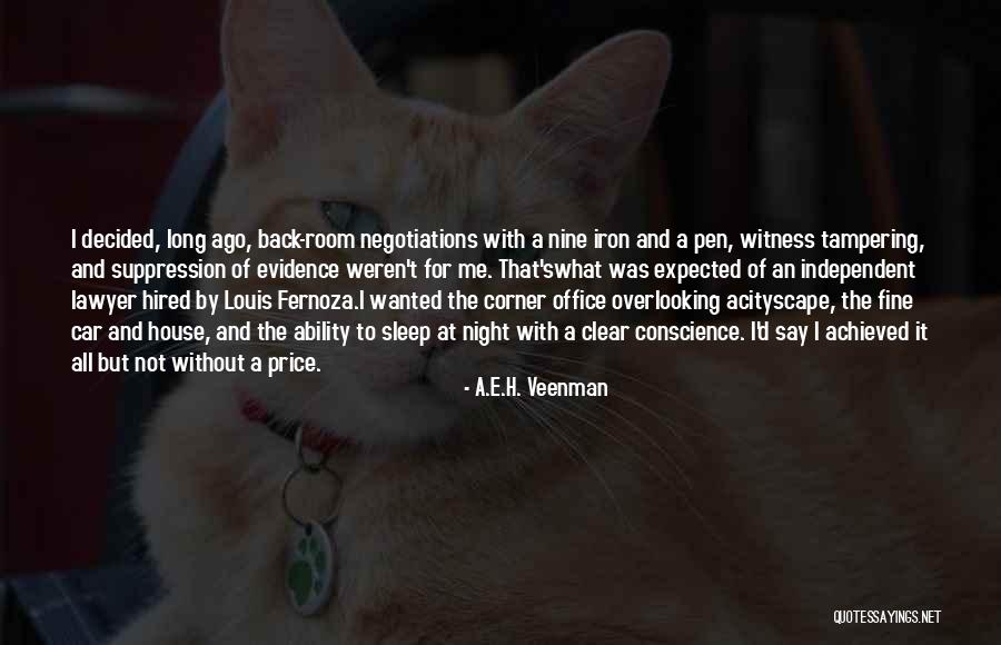 Tampering With A Witness Quotes By A.E.H. Veenman Tampering With A Witness Quotes By A.E.H. Veenman