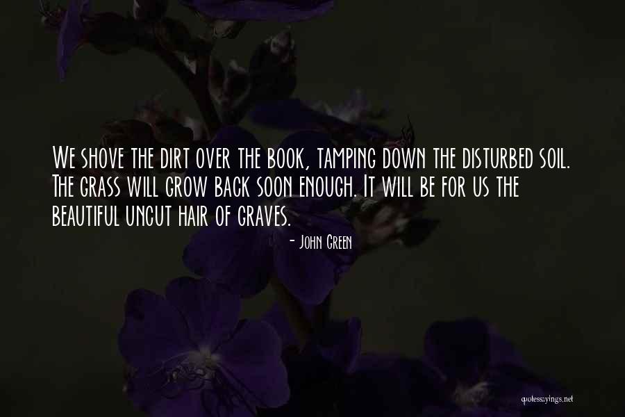 Tamping Quotes By John Green Tamping Quotes By John Green