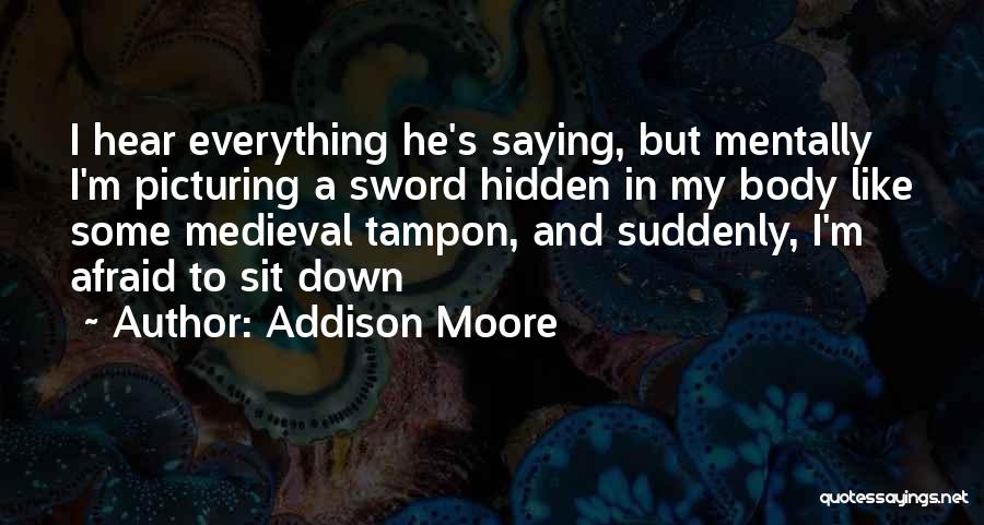 Tampon Quotes By Addison Moore