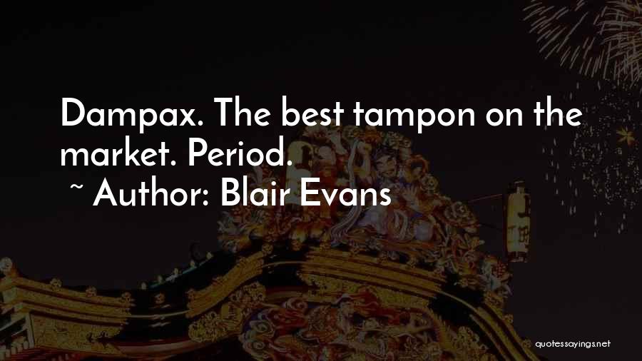 Tampon Quotes By Blair Evans