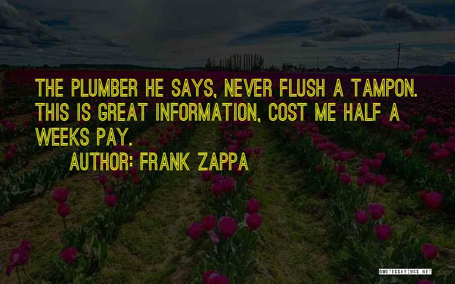 Tampon Quotes By Frank Zappa