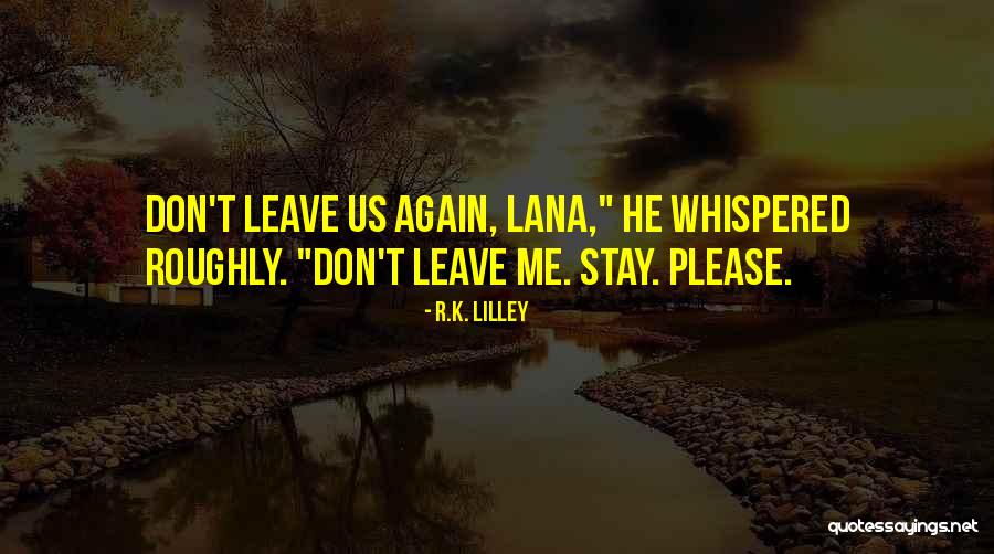 Tamps Bay Quotes By R.K. Lilley Tamps Bay Quotes By R.K. Lilley