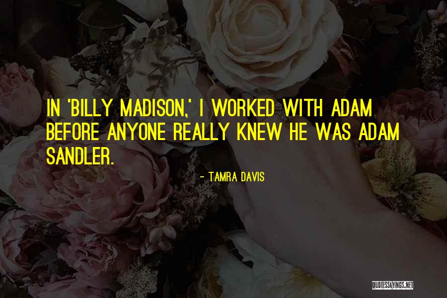 Tamra Davis Quotes 2025978 Tamra Davis Quotes 2025978