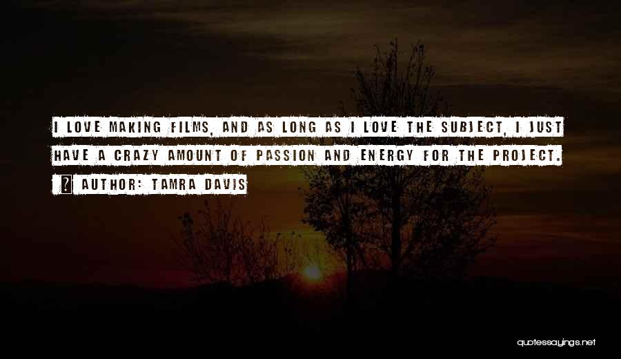 Tamra Davis Quotes 493615