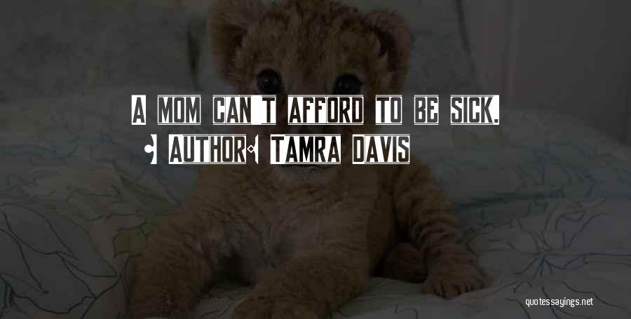 Tamra Quotes By Tamra Davis